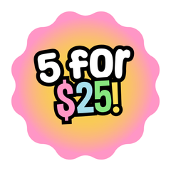 Choose your 5 for $25